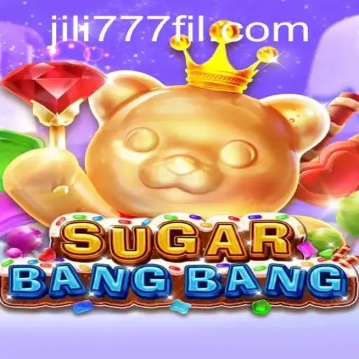 Exploring the Thrills of SUGARBANGBANG: A Deep Dive into Jili777's Latest Game