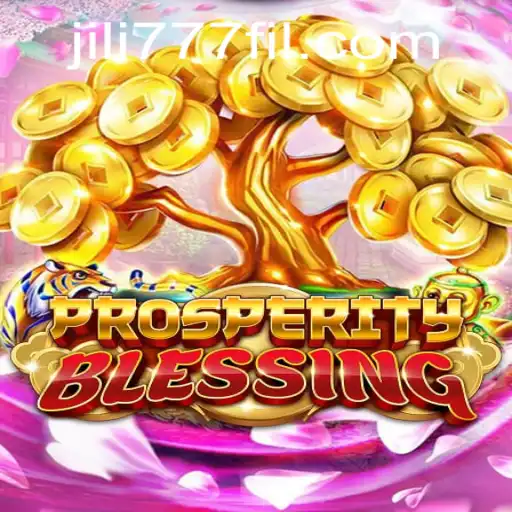 Exploring the Exciting World of ProsperityBlessing: A New Gaming Adventure with Jili777
